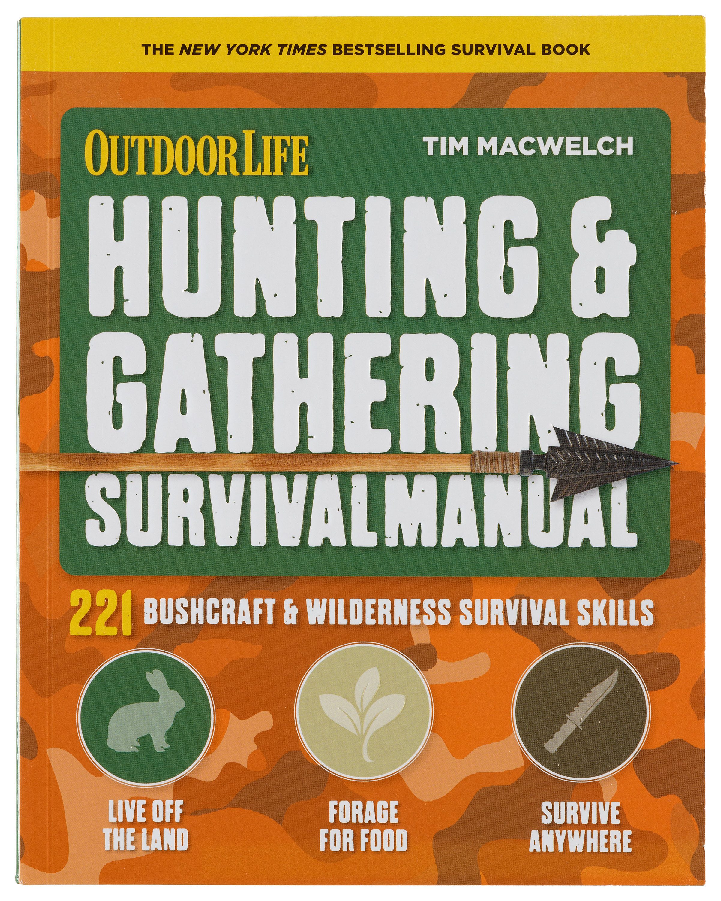 Hunting & Gathering Survival Manual 221 Wilderness and Disaster